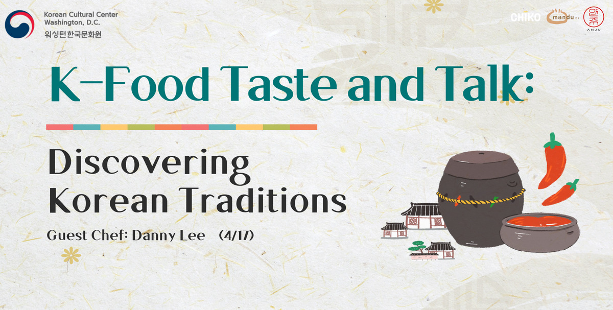 K-Food Taste and Talk: Discovering Korean Traditions with Chef Danny Lee