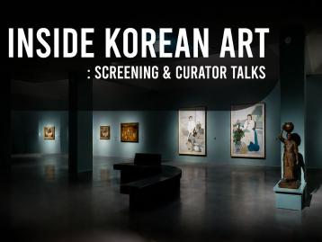  Inside Korean Art: Screening &amp; Curator Talks